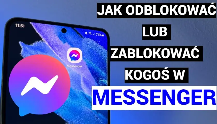 Jak odblokować kogoś na messengerze: co warto zrobić?